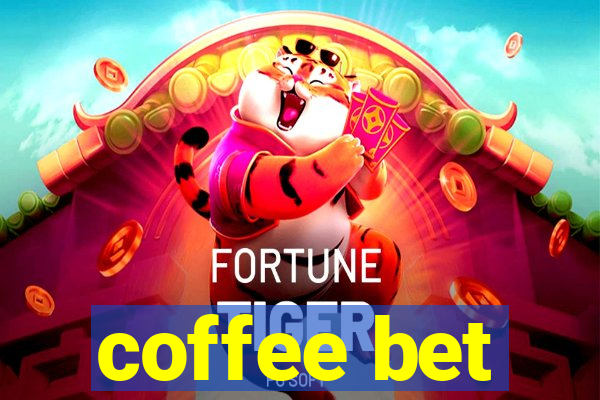 coffee bet